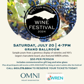 Join us on July 20 from 4-7pm for the Bretton Woods Wine Festival. Graze your way through NH’s largest charcuterie board while sampling pours from a generous display of wineries. In addition, we have partnered with The Gallery at WREN to bring three of their featured local artists to our Resort to truly make this epicurean evening one not to miss. Call 603.278.8864 to reserve today!

#AtTheOmni #WineFestival